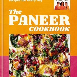 All The Aunties Paneer Cookbook